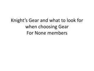 knight s gear and what to look for when choosing gear for none members