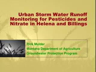 Urban Storm Water Runoff Monitoring for Pesticides and Nitrate in Helena and Billings