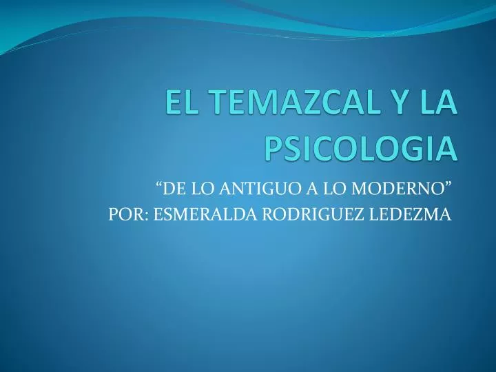 el temazcal y la psicologia