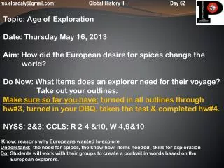 ms.elbadaly@gmail 		Global History II		 Day 62 Topic: Age of Exploration