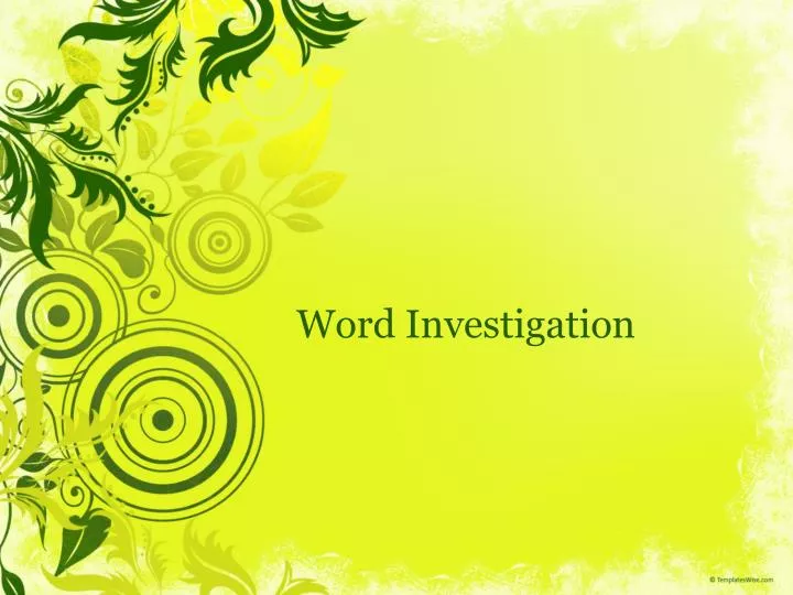 word investigation