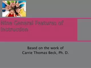 Nine General Features of Instruction