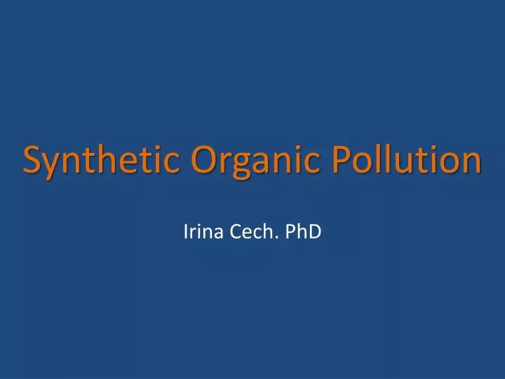 synthetic organic pollution