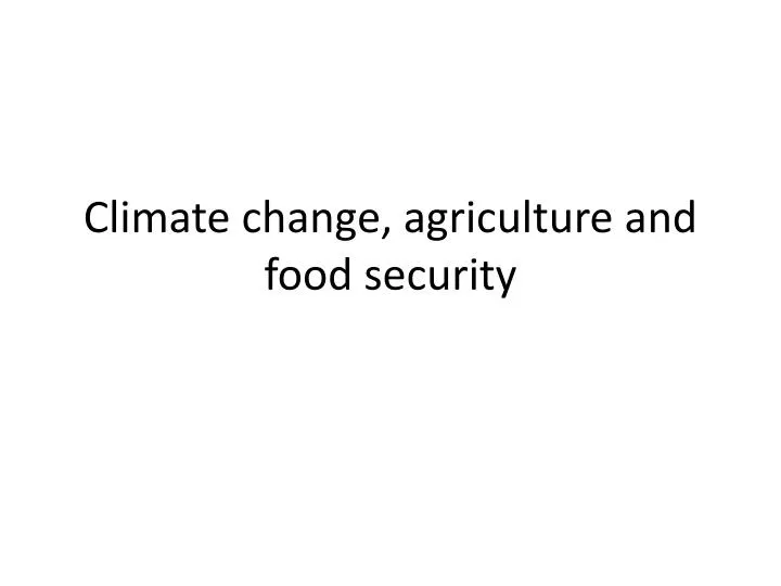 climate change agriculture and food security