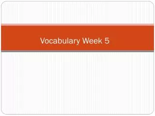Vocabulary Week 5