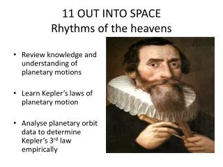 11 OUT INTO SPACE Rhythms of the heavens