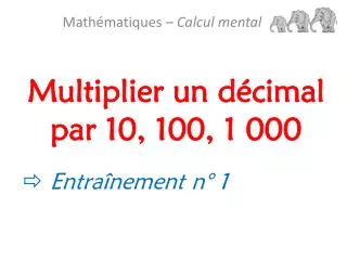 multiplier un d cimal par 10 100 1 000