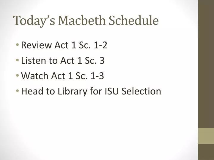 today s macbeth schedule