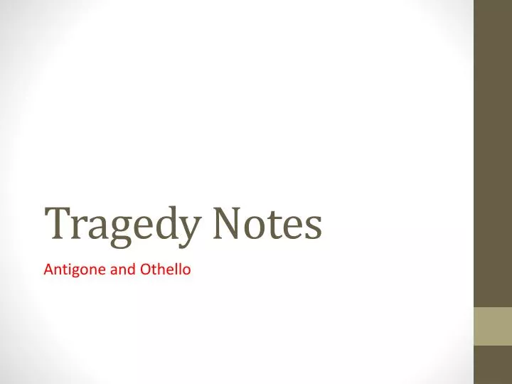 tragedy notes