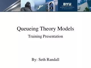 Queueing Theory Models