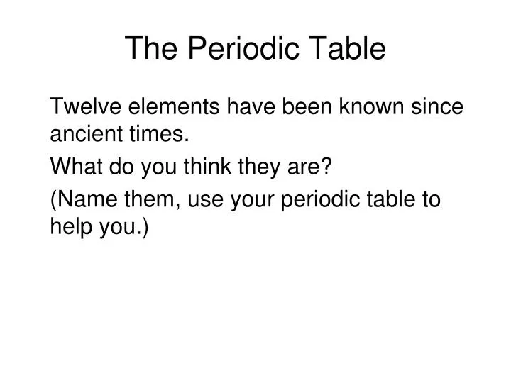 t he periodic table