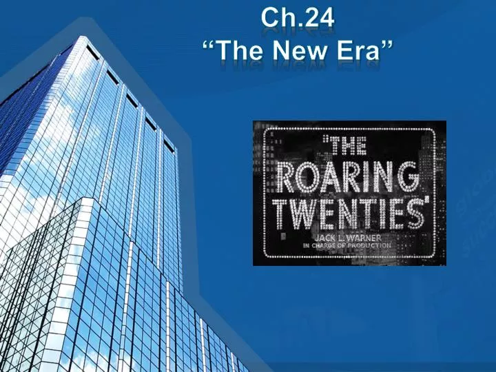 ch 24 the new era