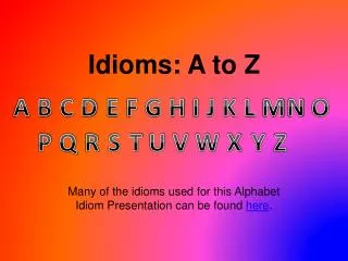Idioms: A to Z
