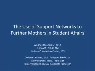 The Use of Support Networks to Further Mothers in Student Affairs