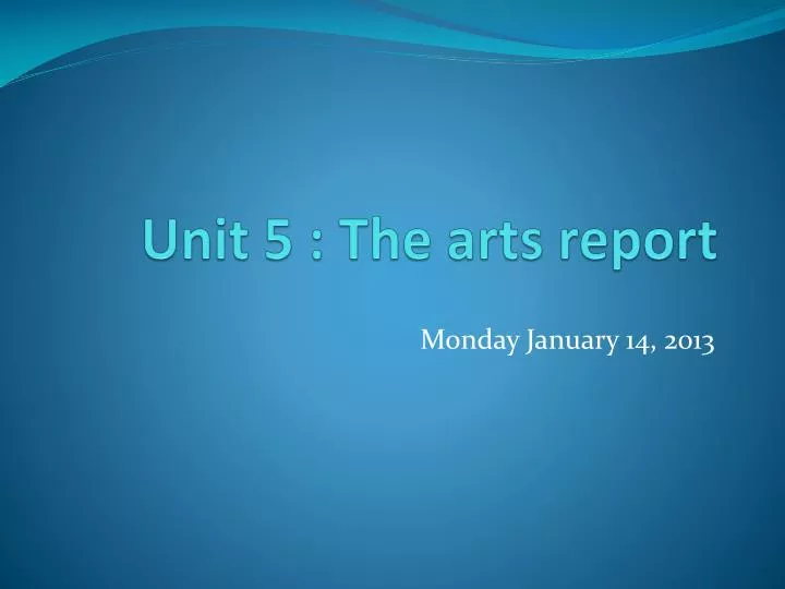 unit 5 the arts report