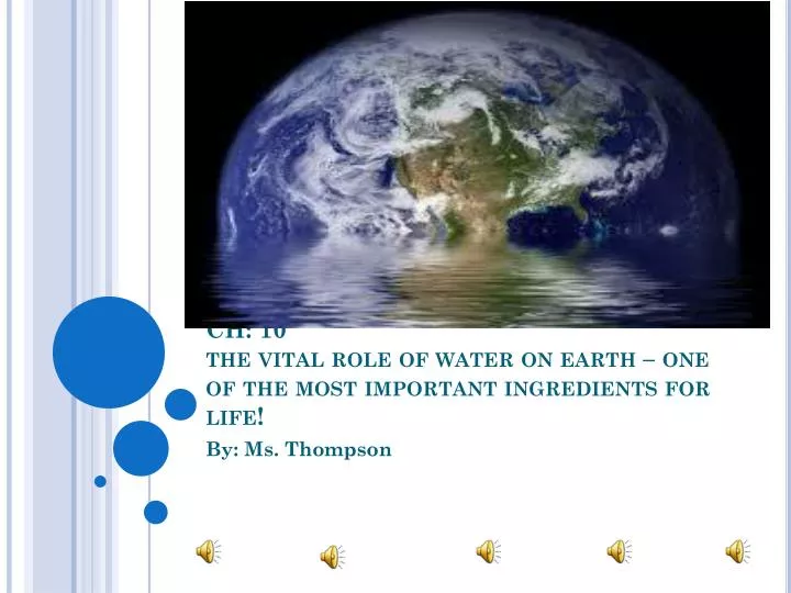 ch 10 the vital role of water on earth one of the most important ingredients for life