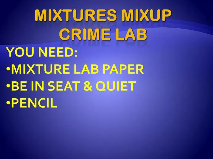 mixtures mixup crime lab