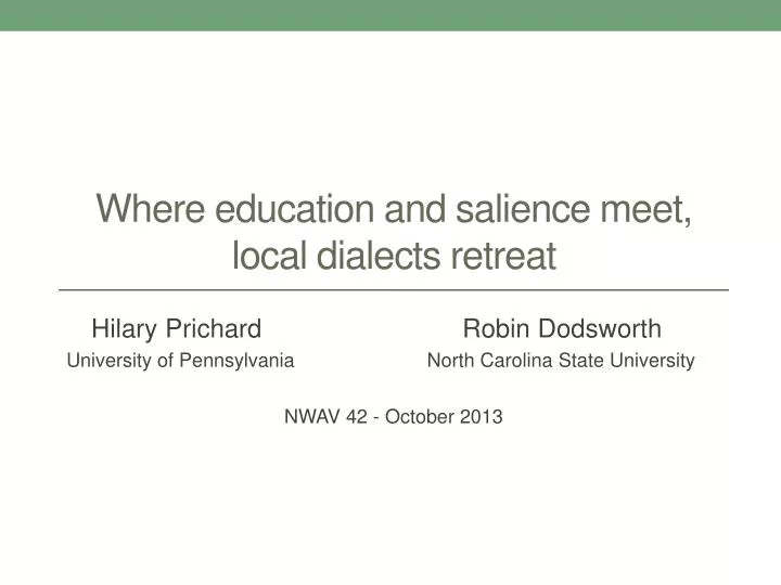 where education and salience meet local dialects retreat
