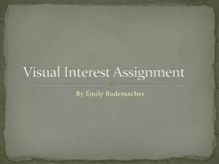 Visual Interest Assignment