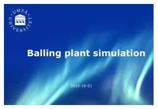Balling plant simulation