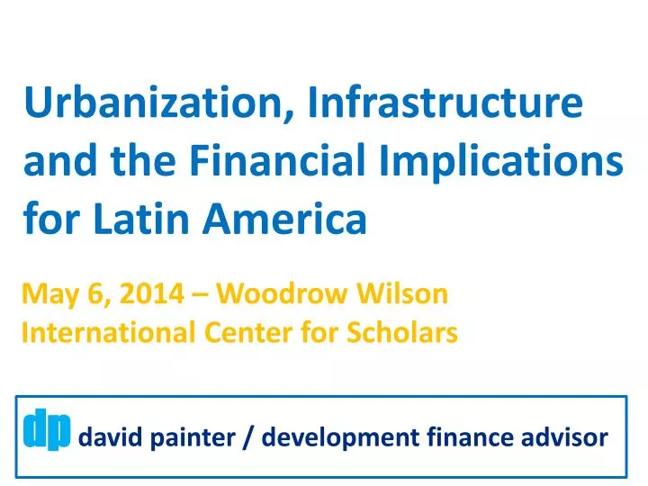 urbanization infrastructure and the financial implications for latin america