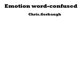 Emotion word-confused