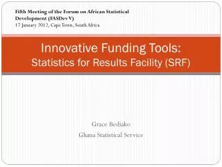 Innovative Funding Tools: Statistics for Results Facility (SRF)