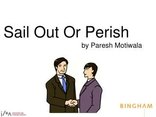 Sail Out Or Perish 		by Paresh Motiwala