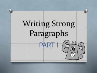 Writing Strong Paragraphs