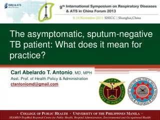 The asymptomatic, sputum-negative TB patient: What does it mean for practice?