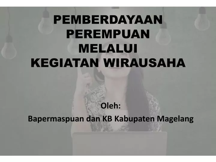 pemberdayaan perempuan melalui kegiatan wirausaha