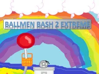 Ballmen bash 2 extreme