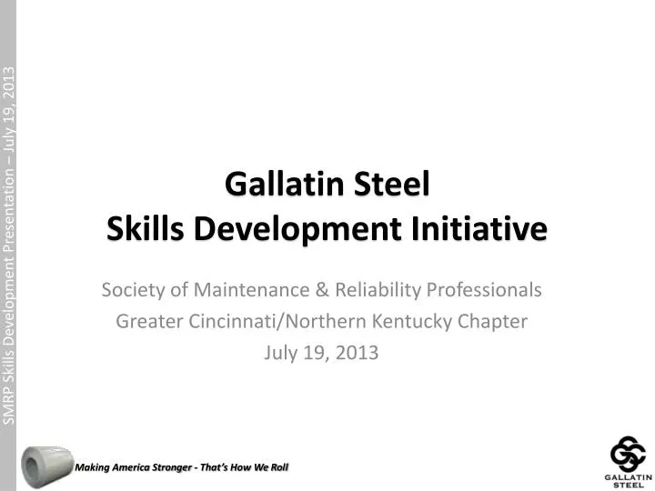 gallatin steel skills development initiative