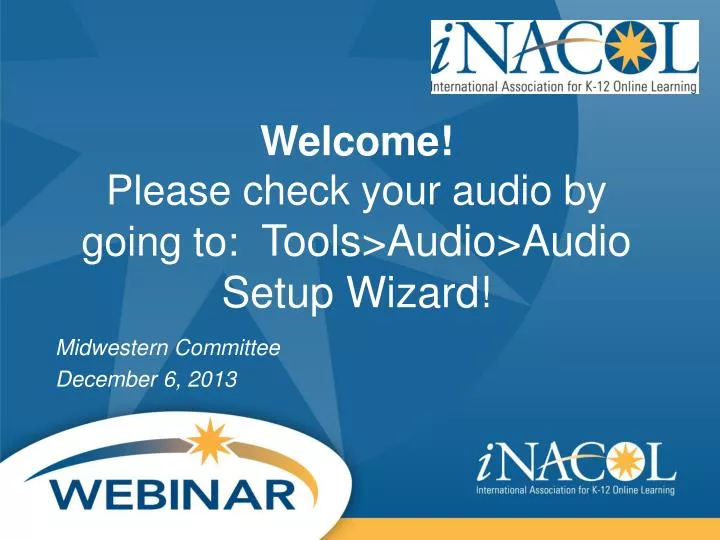welcome please check your audio by going to tools audio audio setup wizard