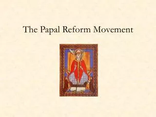 The Papal Reform Movement
