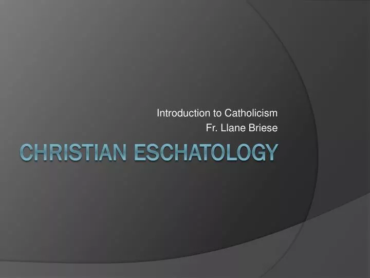 ESCHATOLOGY. - ppt download