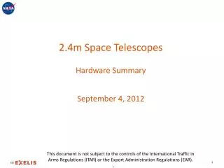 2.4m Space Telescopes Hardware Summary September 4, 2012