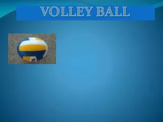 VOLLEY BALL