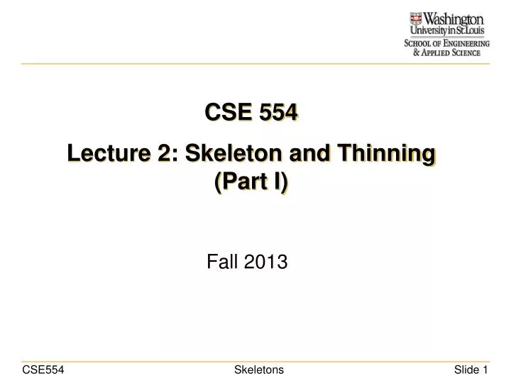 cse 554 lecture 2 skeleton and thinning part i