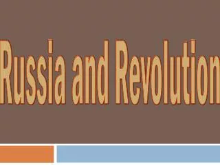 Russia and Revolution