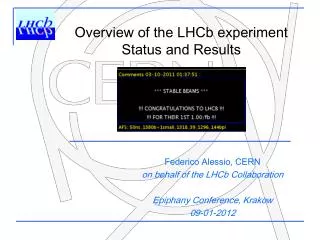 Federico Alessio, CERN on behalf of the LHCb Collaboration Epiphany Conference, Krakow 09-01-2012