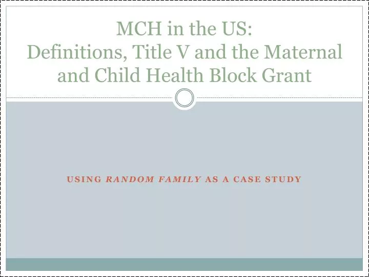 mch in the us definitions title v and the maternal and child health block grant