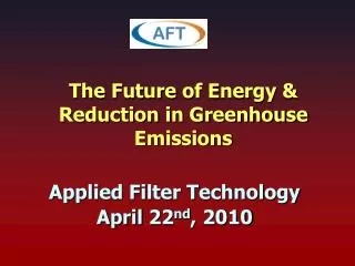 The Future of Energy &amp; Reduction in Greenhous e Emissions