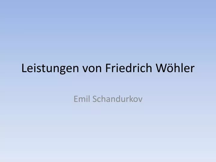 leistungen von friedrich w hler