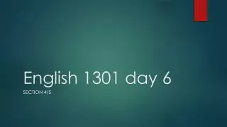 English 1301 day 6