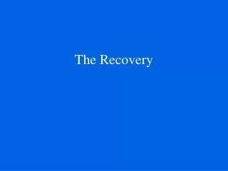 The Recovery