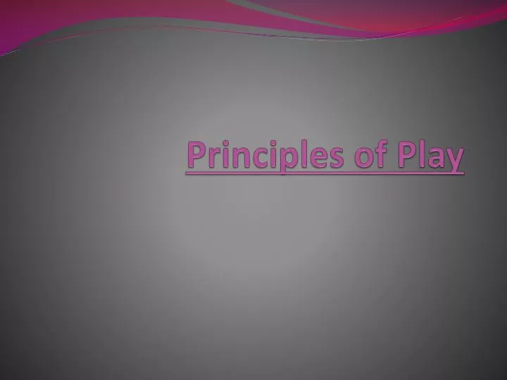 principles of play
