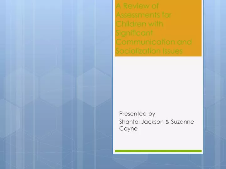 a review of assessments for children with significant communication and socialization issues