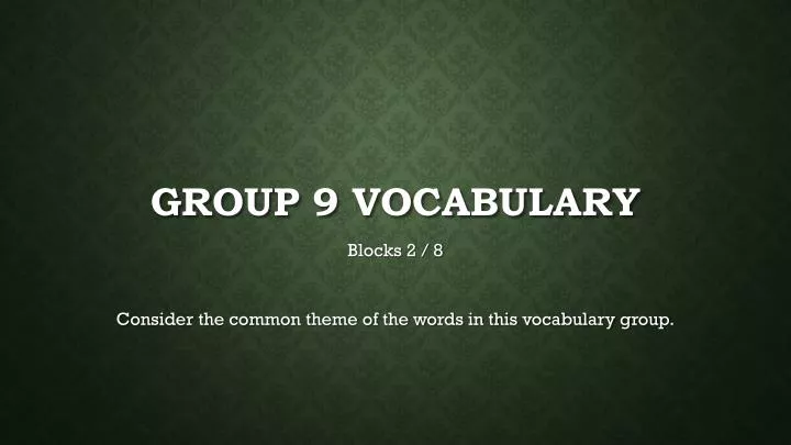 group 9 vocabulary