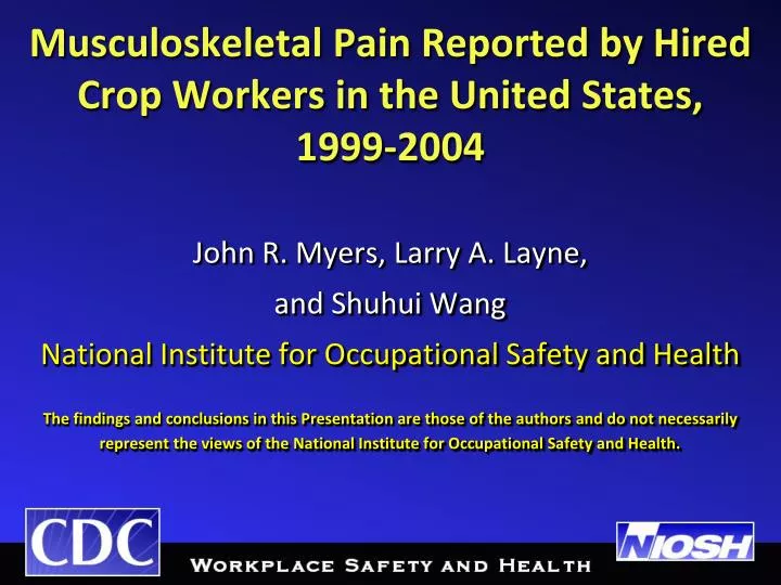 musculoskeletal pain reported by hired crop workers in the united states 1999 2004